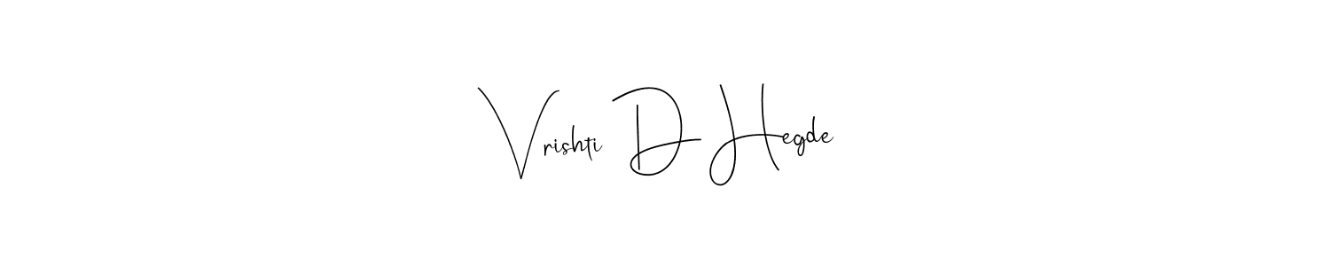 if you are searching for the best signature style for your name Vrishti D Hegde. so please give up your signature search. here we have designed multiple signature styles  using Andilay-7BmLP. Vrishti D Hegde signature style 4 images and pictures png