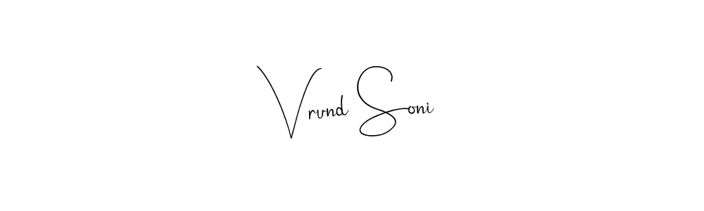 Make a beautiful signature design for name Vrund Soni. With this signature (Andilay-7BmLP) style, you can create a handwritten signature for free. Vrund Soni signature style 4 images and pictures png