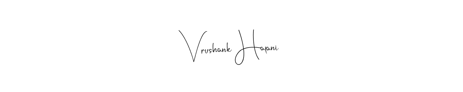 Andilay-7BmLP is a professional signature style that is perfect for those who want to add a touch of class to their signature. It is also a great choice for those who want to make their signature more unique. Get Vrushank Halani name to fancy signature for free. Vrushank Halani signature style 4 images and pictures png