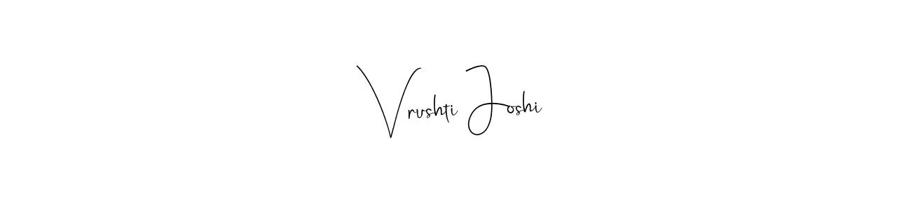 Make a short Vrushti Joshi signature style. Manage your documents anywhere anytime using Andilay-7BmLP. Create and add eSignatures, submit forms, share and send files easily. Vrushti Joshi signature style 4 images and pictures png