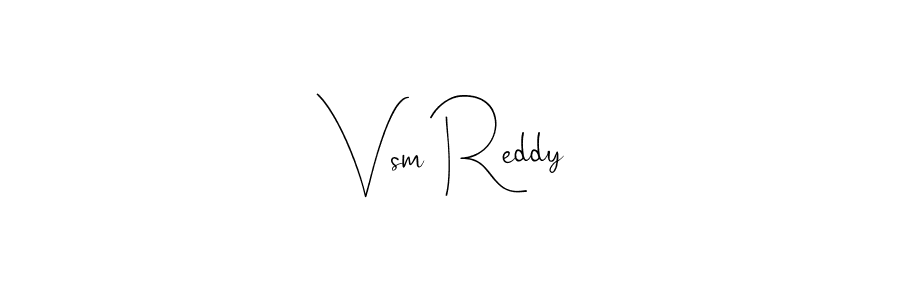 Once you've used our free online signature maker to create your best signature Andilay-7BmLP style, it's time to enjoy all of the benefits that Vsm Reddy name signing documents. Vsm Reddy signature style 4 images and pictures png