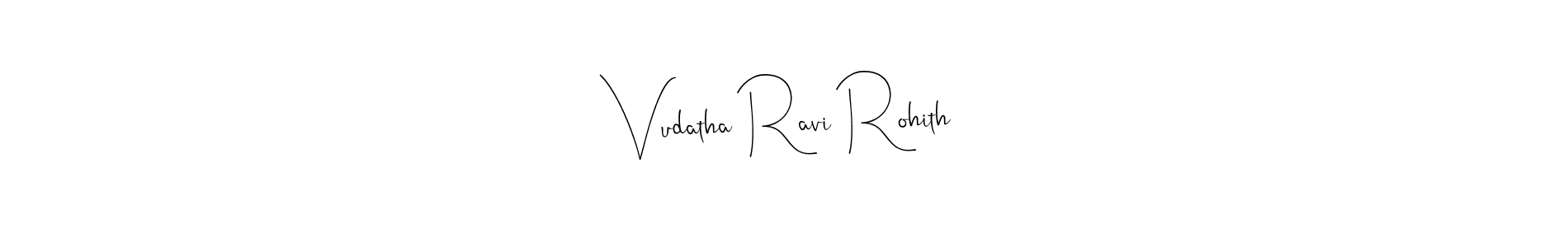 Make a beautiful signature design for name Vudatha Ravi Rohith. Use this online signature maker to create a handwritten signature for free. Vudatha Ravi Rohith signature style 4 images and pictures png