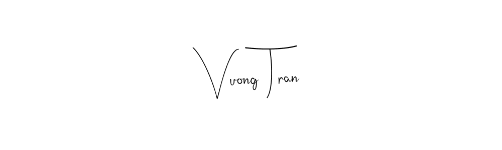 Vuong Tran stylish signature style. Best Handwritten Sign (Andilay-7BmLP) for my name. Handwritten Signature Collection Ideas for my name Vuong Tran. Vuong Tran signature style 4 images and pictures png