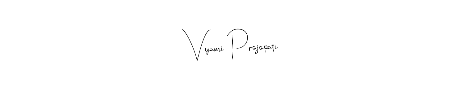 How to make Vyami Prajapati name signature. Use Andilay-7BmLP style for creating short signs online. This is the latest handwritten sign. Vyami Prajapati signature style 4 images and pictures png