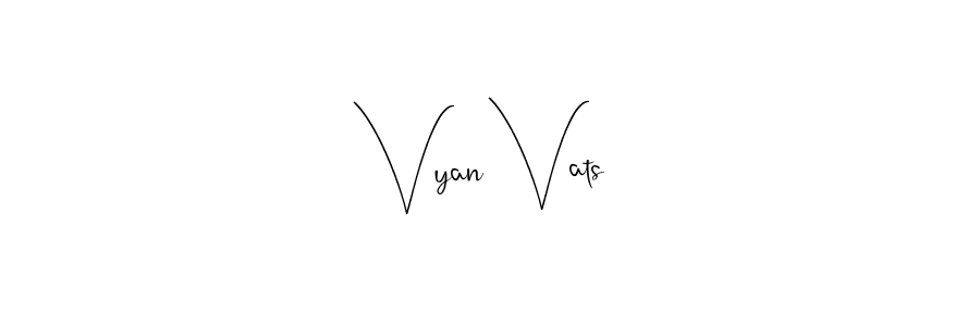 See photos of Vyan Vats official signature by Spectra . Check more albums & portfolios. Read reviews & check more about Andilay-7BmLP font. Vyan Vats signature style 4 images and pictures png
