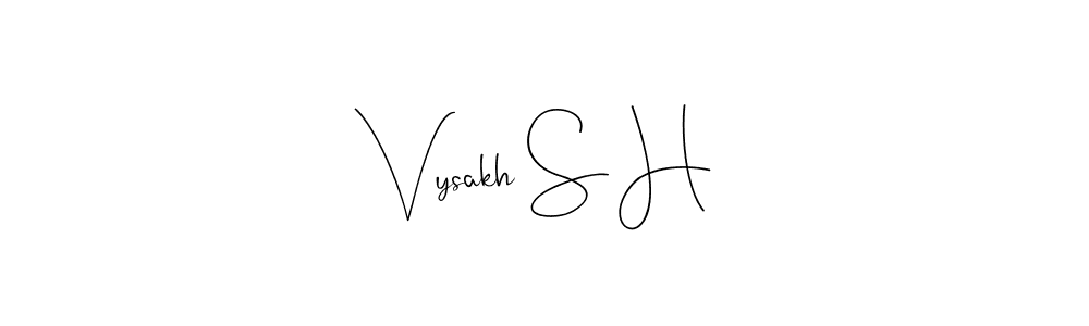It looks lik you need a new signature style for name Vysakh S H. Design unique handwritten (Andilay-7BmLP) signature with our free signature maker in just a few clicks. Vysakh S H signature style 4 images and pictures png