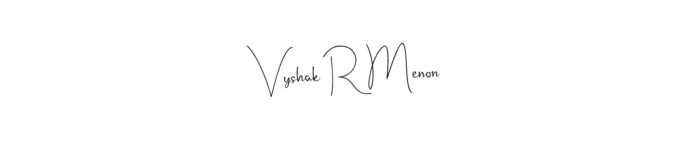 Create a beautiful signature design for name Vyshak R Menon. With this signature (Andilay-7BmLP) fonts, you can make a handwritten signature for free. Vyshak R Menon signature style 4 images and pictures png