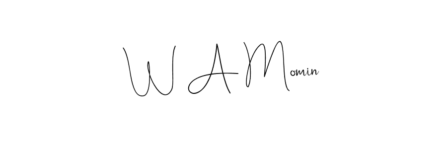 Make a short W A Momin signature style. Manage your documents anywhere anytime using Andilay-7BmLP. Create and add eSignatures, submit forms, share and send files easily. W A Momin signature style 4 images and pictures png