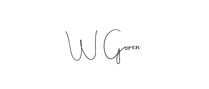 Create a beautiful signature design for name W Goren. With this signature (Andilay-7BmLP) fonts, you can make a handwritten signature for free. W Goren signature style 4 images and pictures png