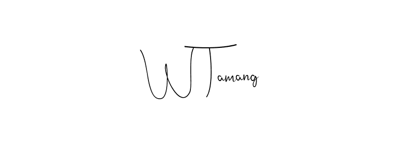 Design your own signature with our free online signature maker. With this signature software, you can create a handwritten (Andilay-7BmLP) signature for name W Tamang. W Tamang signature style 4 images and pictures png