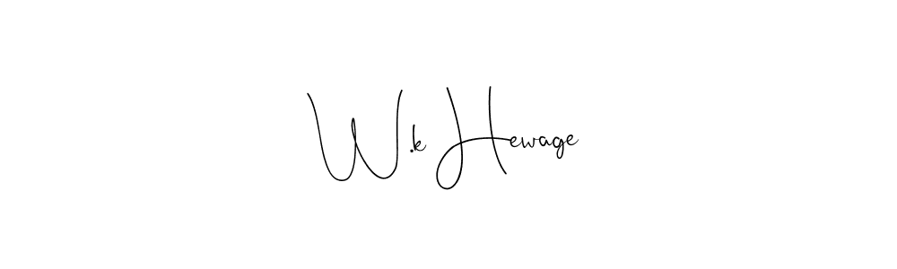 Use a signature maker to create a handwritten signature online. With this signature software, you can design (Andilay-7BmLP) your own signature for name W.k Hewage. W.k Hewage signature style 4 images and pictures png