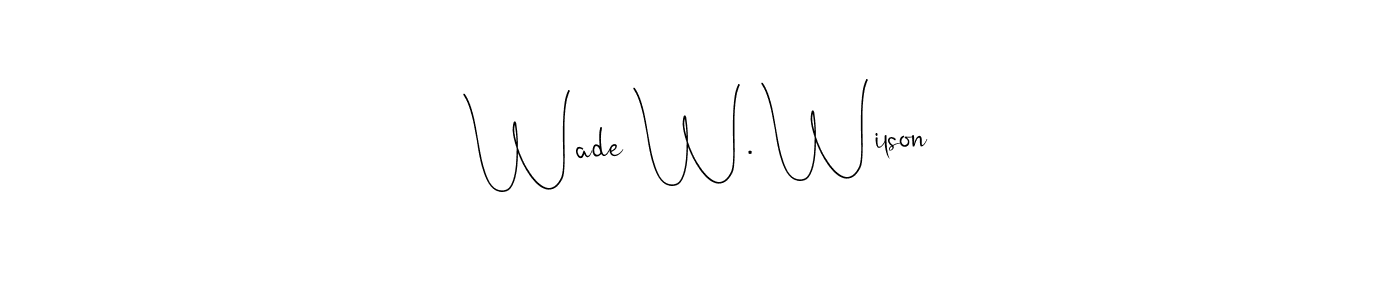 Use a signature maker to create a handwritten signature online. With this signature software, you can design (Andilay-7BmLP) your own signature for name Wade W. Wilson. Wade W. Wilson signature style 4 images and pictures png
