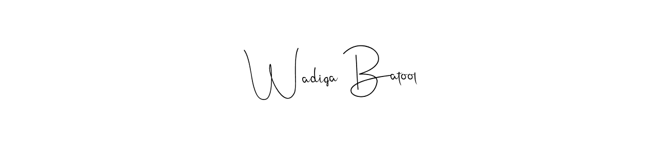 Wadiqa Batool stylish signature style. Best Handwritten Sign (Andilay-7BmLP) for my name. Handwritten Signature Collection Ideas for my name Wadiqa Batool. Wadiqa Batool signature style 4 images and pictures png