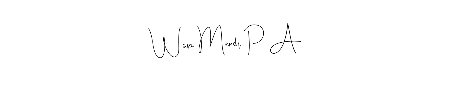 Check out images of Autograph of Wafa Mendl, P A name. Actor Wafa Mendl, P A Signature Style. Andilay-7BmLP is a professional sign style online. Wafa Mendl, P A signature style 4 images and pictures png