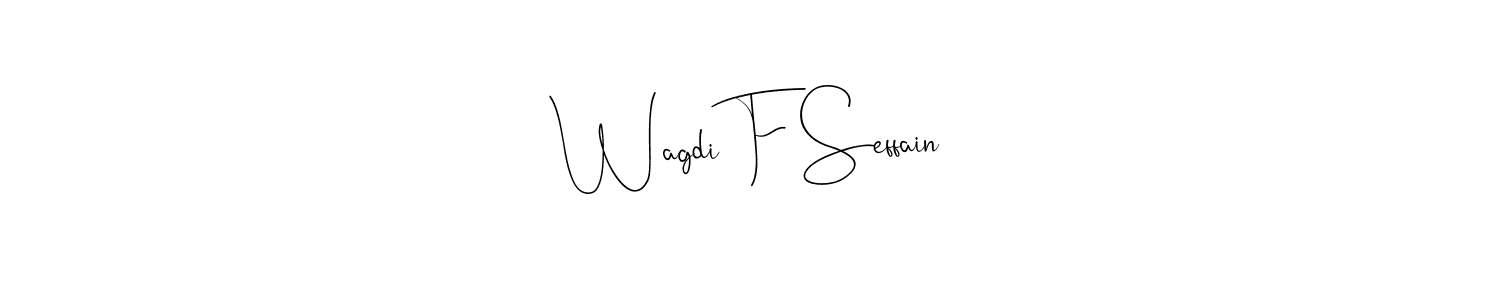 Wagdi F Seffain stylish signature style. Best Handwritten Sign (Andilay-7BmLP) for my name. Handwritten Signature Collection Ideas for my name Wagdi F Seffain. Wagdi F Seffain signature style 4 images and pictures png