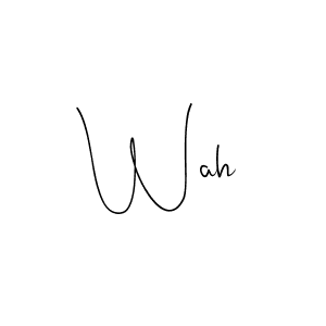 Design your own signature with our free online signature maker. With this signature software, you can create a handwritten (Andilay-7BmLP) signature for name Wah. Wah signature style 4 images and pictures png