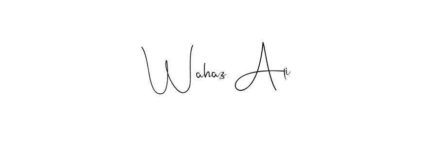 How to make Wahaz Ali signature? Andilay-7BmLP is a professional autograph style. Create handwritten signature for Wahaz Ali name. Wahaz Ali signature style 4 images and pictures png