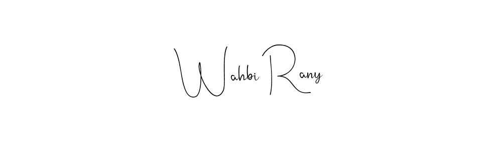 You should practise on your own different ways (Andilay-7BmLP) to write your name (Wahbi Rany) in signature. don't let someone else do it for you. Wahbi Rany signature style 4 images and pictures png