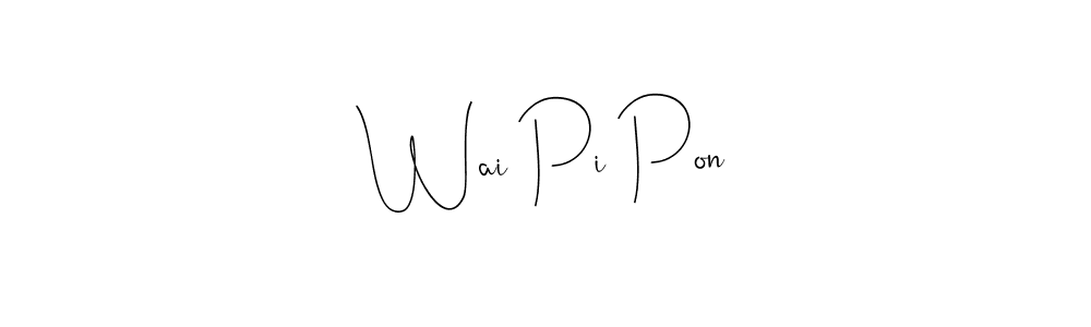 The best way (Andilay-7BmLP) to make a short signature is to pick only two or three words in your name. The name Wai Pi Pon include a total of six letters. For converting this name. Wai Pi Pon signature style 4 images and pictures png