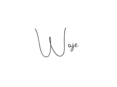 Waje stylish signature style. Best Handwritten Sign (Andilay-7BmLP) for my name. Handwritten Signature Collection Ideas for my name Waje. Waje signature style 4 images and pictures png