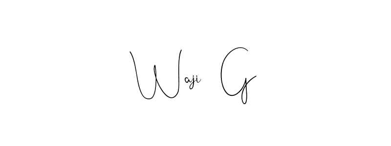 Make a beautiful signature design for name Waji   G. With this signature (Andilay-7BmLP) style, you can create a handwritten signature for free. Waji   G signature style 4 images and pictures png