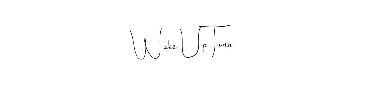 Make a beautiful signature design for name Wake Up Twin. With this signature (Andilay-7BmLP) style, you can create a handwritten signature for free. Wake Up Twin signature style 4 images and pictures png