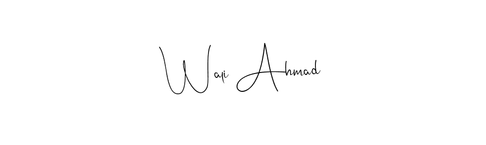 Make a beautiful signature design for name Wali Ahmad. With this signature (Andilay-7BmLP) style, you can create a handwritten signature for free. Wali Ahmad signature style 4 images and pictures png