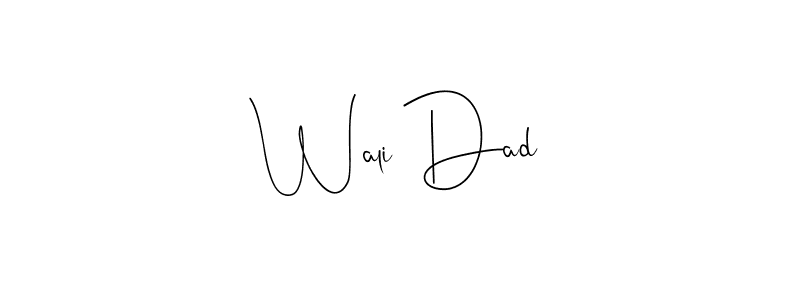 This is the best signature style for the Wali Dad name. Also you like these signature font (Andilay-7BmLP). Mix name signature. Wali Dad signature style 4 images and pictures png