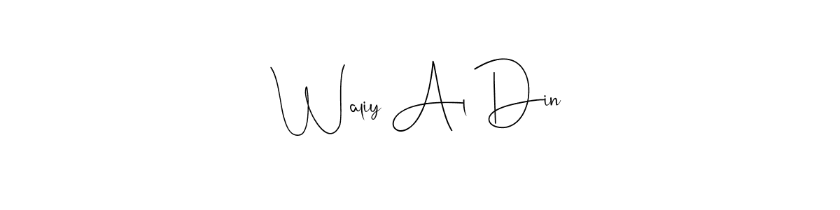 How to make Waliy Al Din signature? Andilay-7BmLP is a professional autograph style. Create handwritten signature for Waliy Al Din name. Waliy Al Din signature style 4 images and pictures png