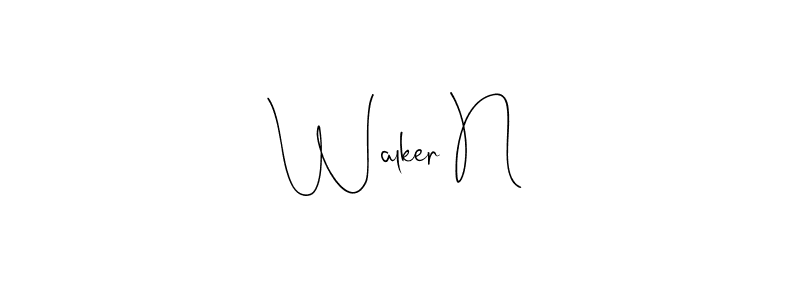 You should practise on your own different ways (Andilay-7BmLP) to write your name (Walker N) in signature. don't let someone else do it for you. Walker N signature style 4 images and pictures png