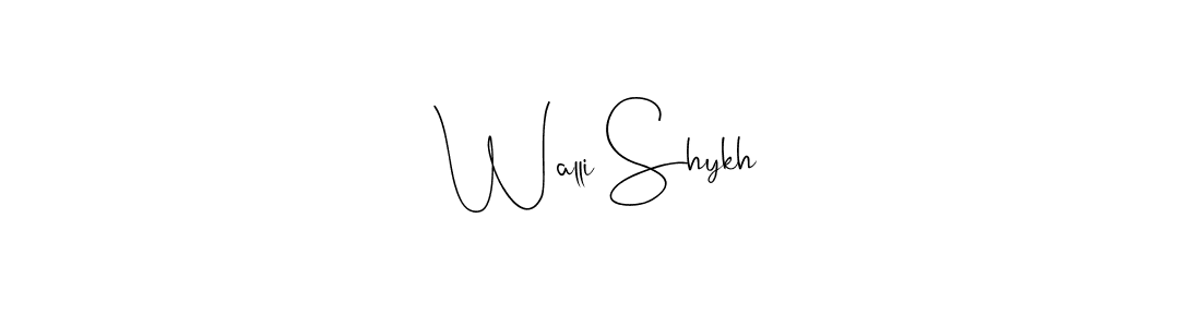 Also we have Walli Shykh name is the best signature style. Create professional handwritten signature collection using Andilay-7BmLP autograph style. Walli Shykh signature style 4 images and pictures png