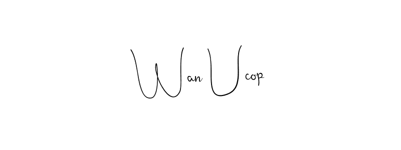 How to make Wan Ucop name signature. Use Andilay-7BmLP style for creating short signs online. This is the latest handwritten sign. Wan Ucop signature style 4 images and pictures png