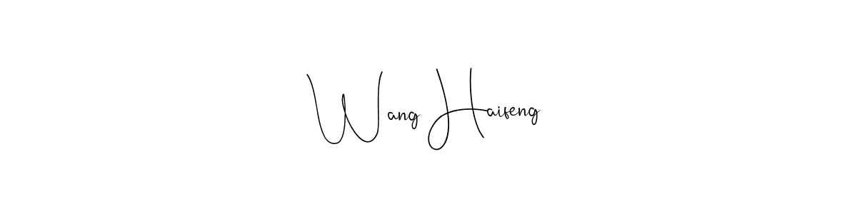 It looks lik you need a new signature style for name Wang Haifeng. Design unique handwritten (Andilay-7BmLP) signature with our free signature maker in just a few clicks. Wang Haifeng signature style 4 images and pictures png