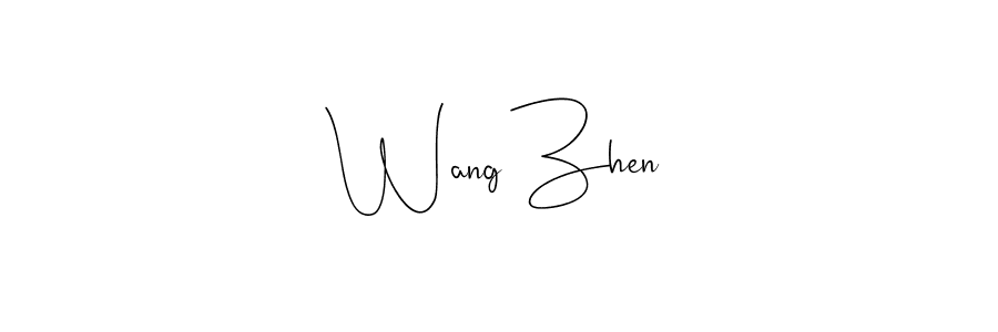 Make a beautiful signature design for name Wang Zhen. With this signature (Andilay-7BmLP) style, you can create a handwritten signature for free. Wang Zhen signature style 4 images and pictures png