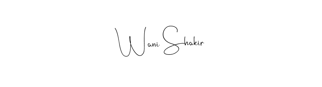 How to make Wani Shakir name signature. Use Andilay-7BmLP style for creating short signs online. This is the latest handwritten sign. Wani Shakir signature style 4 images and pictures png