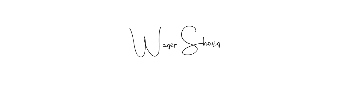 You should practise on your own different ways (Andilay-7BmLP) to write your name (Waqer Shafiq) in signature. don't let someone else do it for you. Waqer Shafiq signature style 4 images and pictures png