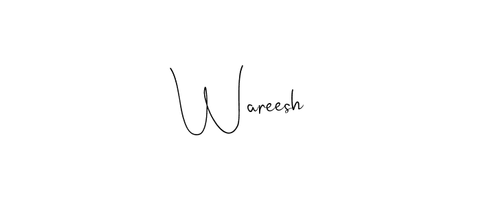 Make a beautiful signature design for name Wareesh. With this signature (Andilay-7BmLP) style, you can create a handwritten signature for free. Wareesh signature style 4 images and pictures png