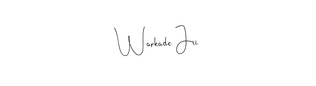 You should practise on your own different ways (Andilay-7BmLP) to write your name (Warkade Jii) in signature. don't let someone else do it for you. Warkade Jii signature style 4 images and pictures png