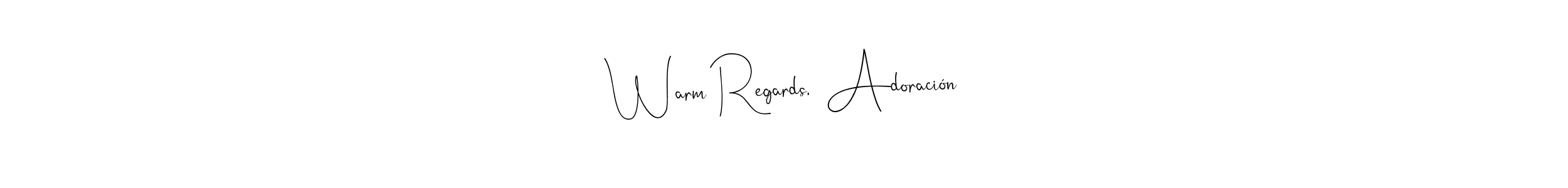 if you are searching for the best signature style for your name Warm Regards,  Adoración. so please give up your signature search. here we have designed multiple signature styles  using Andilay-7BmLP. Warm Regards,  Adoración signature style 4 images and pictures png