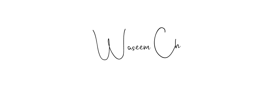 Waseem Ch stylish signature style. Best Handwritten Sign (Andilay-7BmLP) for my name. Handwritten Signature Collection Ideas for my name Waseem Ch. Waseem Ch signature style 4 images and pictures png