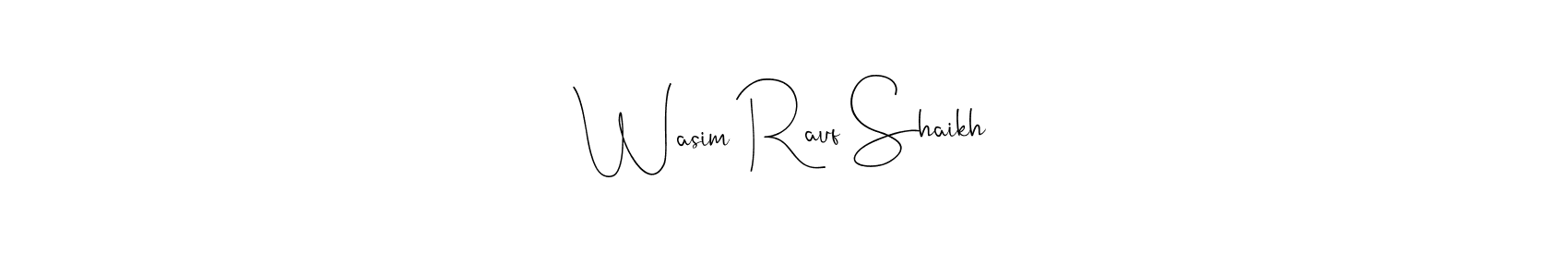 Create a beautiful signature design for name Wasim Rauf Shaikh. With this signature (Andilay-7BmLP) fonts, you can make a handwritten signature for free. Wasim Rauf Shaikh signature style 4 images and pictures png