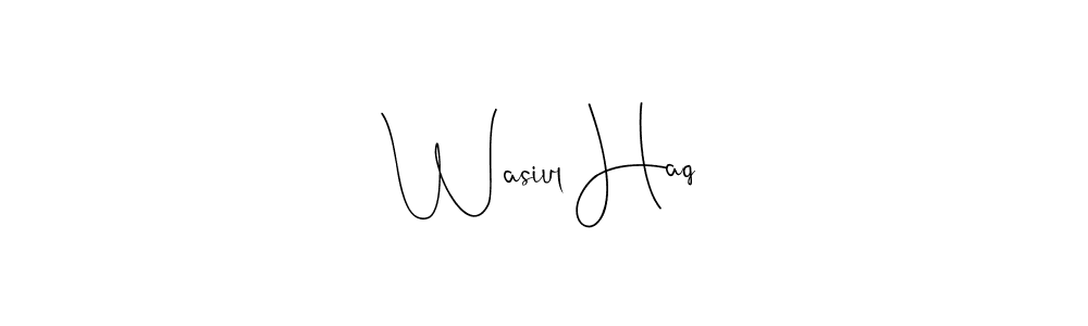 How to make Wasiul Haq signature? Andilay-7BmLP is a professional autograph style. Create handwritten signature for Wasiul Haq name. Wasiul Haq signature style 4 images and pictures png