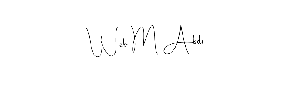 Make a beautiful signature design for name Web M Abdi. With this signature (Andilay-7BmLP) style, you can create a handwritten signature for free. Web M Abdi signature style 4 images and pictures png