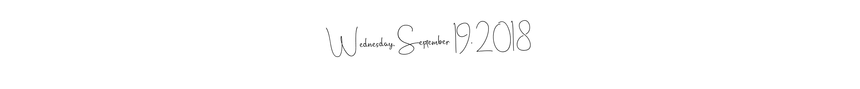 It looks lik you need a new signature style for name Wednesday, September 19, 2018. Design unique handwritten (Andilay-7BmLP) signature with our free signature maker in just a few clicks. Wednesday, September 19, 2018 signature style 4 images and pictures png