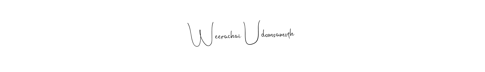 The best way (Andilay-7BmLP) to make a short signature is to pick only two or three words in your name. The name Weerachai Udomsamuth include a total of six letters. For converting this name. Weerachai Udomsamuth signature style 4 images and pictures png