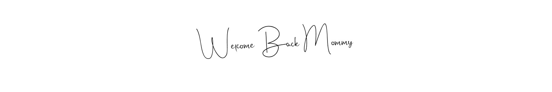 This is the best signature style for the Welcome Back Mommy name. Also you like these signature font (Andilay-7BmLP). Mix name signature. Welcome Back Mommy signature style 4 images and pictures png