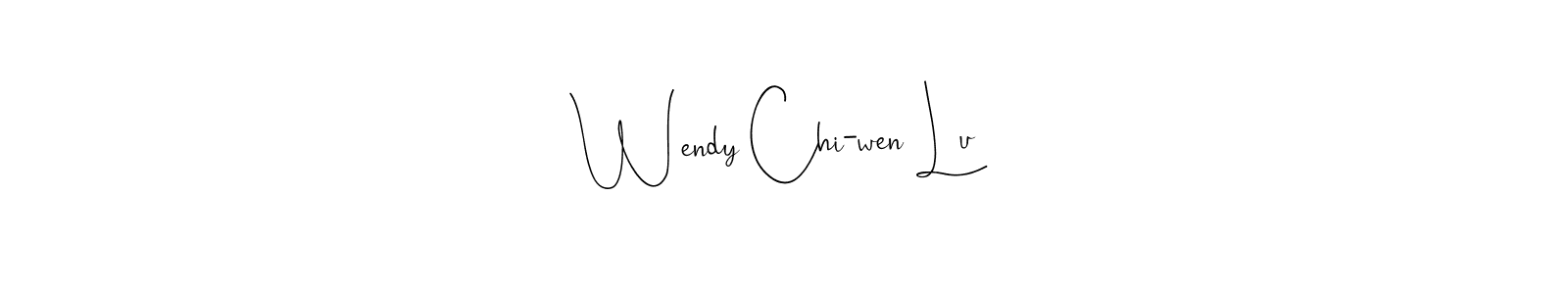 Create a beautiful signature design for name Wendy Chi-wen Lu. With this signature (Andilay-7BmLP) fonts, you can make a handwritten signature for free. Wendy Chi-wen Lu signature style 4 images and pictures png