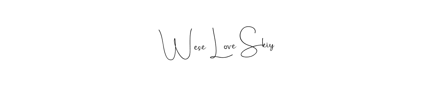 Wese Love Skiy stylish signature style. Best Handwritten Sign (Andilay-7BmLP) for my name. Handwritten Signature Collection Ideas for my name Wese Love Skiy. Wese Love Skiy signature style 4 images and pictures png