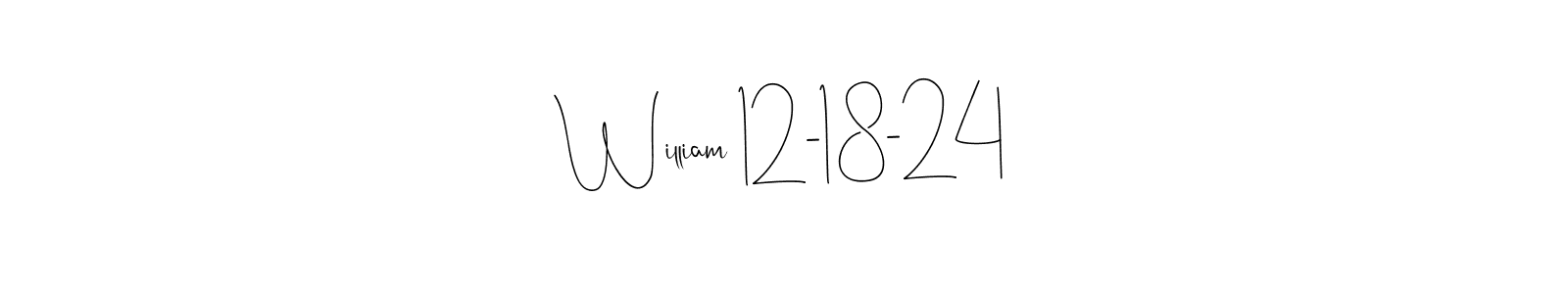 Make a beautiful signature design for name William 12-18-24. Use this online signature maker to create a handwritten signature for free. William 12-18-24 signature style 4 images and pictures png