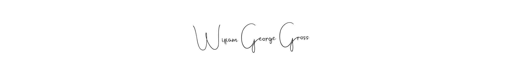 Also we have William George Gross name is the best signature style. Create professional handwritten signature collection using Andilay-7BmLP autograph style. William George Gross signature style 4 images and pictures png